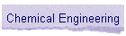Chemical Engineering